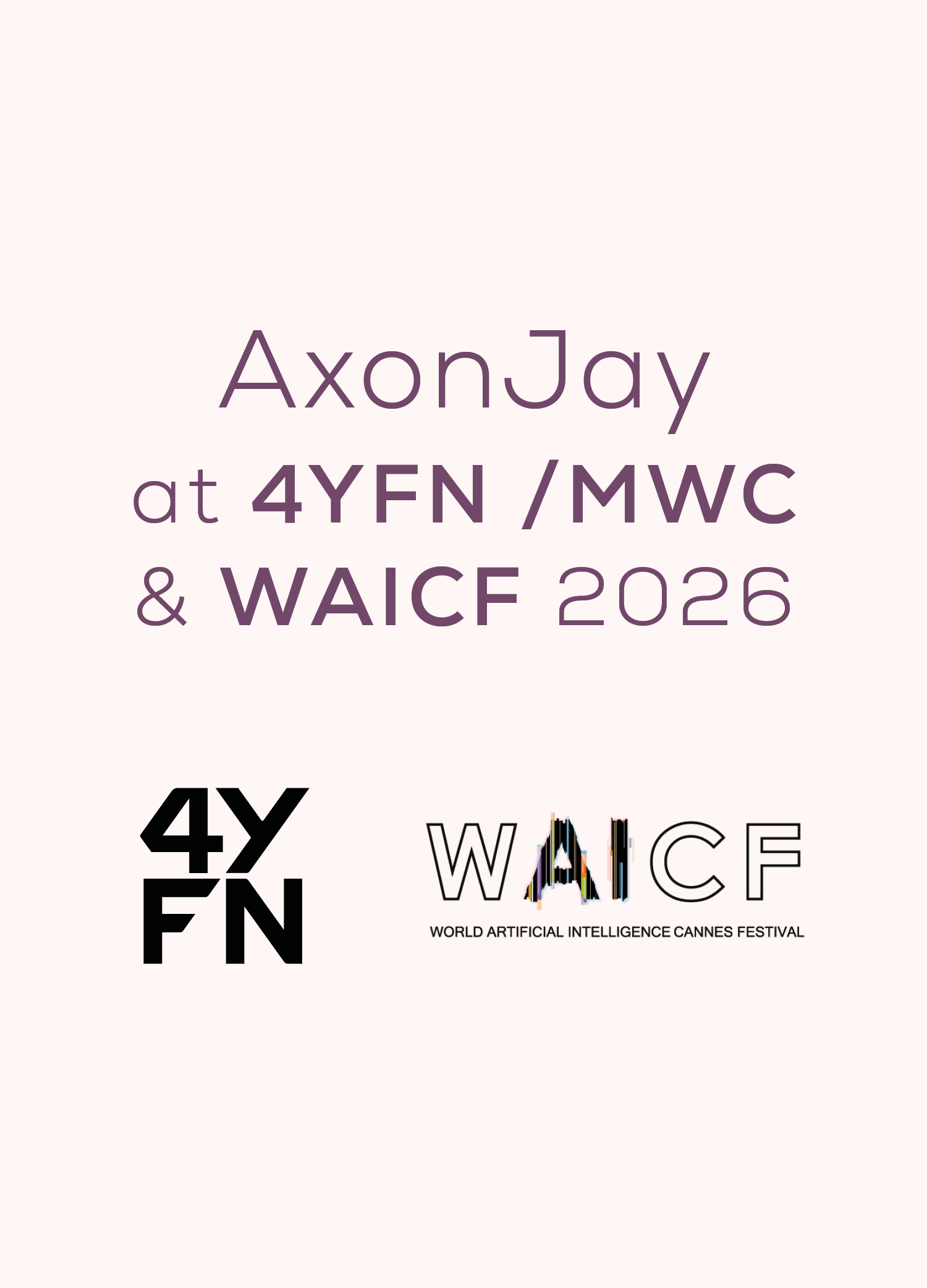 AxonJay at 4YFN/MWC & WAICF 2026